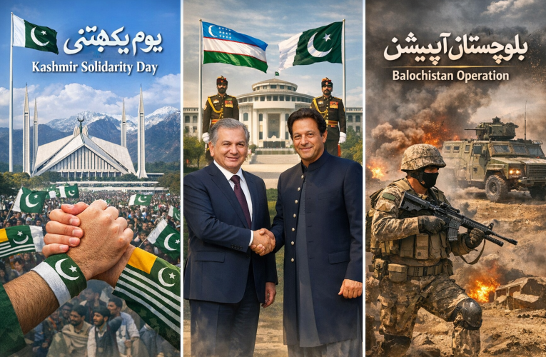 Feb 5 Kashmir Solidarity Balochistan Operation & Uzbekistan Visit