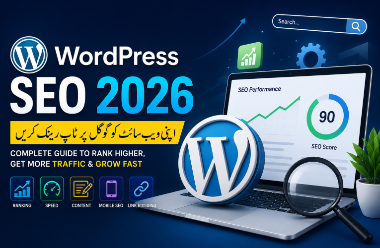 WordPress SEO 2026: Google Ranking بہتر کرنے کے بہترین طریقے